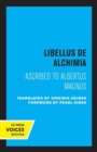 Libellus de Alchimia : Ascribed to Albertus Magnus - Book