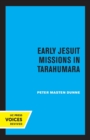 Early Jesuit Missions in Tarahumara - Book