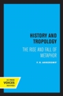 History and Tropology : The Rise and Fall of Metaphor - Book