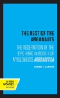The Best of the Argonauts : The Redefinition of the Epic Hero in Book One of Apollonius' Argonautica - Book