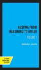 Austria from Habsburg to Hitler, Volume 1 : Labor's Workshop of Democracy - Book