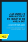 Jean Sauvaget's Introduction to the History of the Muslim East : A Bibliographical Guide - Book