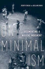 On Minimalism : Documenting a Musical Movement - Book
