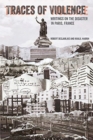 Traces of Violence : Writings on the Disaster in Paris, France - Book