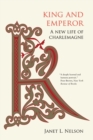King and Emperor : A New Life of Charlemagne - Book