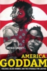 America, Goddam : Violence, Black Women, and the Struggle for Justice - Book