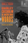 Shirley Chisholm in Her Own Words : Speeches and Writings - Book