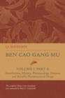 Ben Cao Gang Mu, Volume I, Part A : Introduction, History, Pharmacology, Diseases and Suitable Pharmaceutical Drugs I - Book