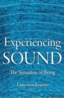 Experiencing Sound : The Sensation of Being - Book