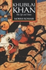 Khubilai Khan : His Life and Times - eBook