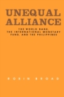 Unequal Alliance : The World Bank, the International Monetary Fund and the Philippines - eBook