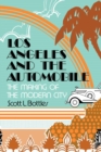 Los Angeles and the Automobile : The Making of the Modern City - eBook