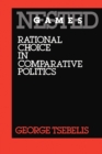 Nested Games : Rational Choice in Comparative Politics - eBook