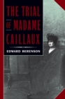 The Trial of Madame Caillaux - eBook