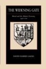The Widening Gate : Bristol and the Atlantic Economy, 1450-1700 - eBook