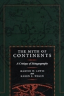 The Myth of Continents : A Critique of Metageography - eBook
