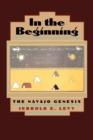 In the Beginning : The Navajo Genesis - eBook