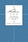 The Mathers : Three Generations of Puritan Intellectuals, 1596-1728 - eBook