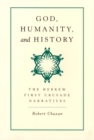 God, Humanity, and History : The Hebrew First Crusade Narratives - eBook