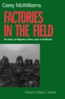 Factories in the Field : The Story of Migratory Farm Labor in California - eBook