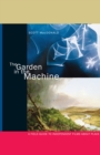 The Garden in the Machine : A Field Guide to Independent Films about Place - eBook