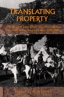 Translating Property : The Maxwell Land Grant and the Conflict over Land in the American West, 1840-1900 - eBook