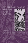 To Live as Long as Heaven and Earth : A Translation and Study of Ge Hong's Traditions of Divine Transcendents - eBook