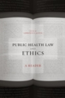 Public Health Law and Ethics : A Reader - eBook