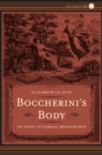 Boccherini's Body : An Essay in Carnal Musicology - eBook
