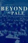 Beyond the Pale : The Jewish Encounter with Late Imperial Russia - eBook