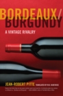 Bordeaux/Burgundy : A Vintage Rivalry - eBook