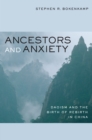 Ancestors and Anxiety : Daoism and the Birth of Rebirth in China - eBook
