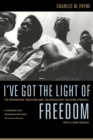 I've Got the Light of Freedom : The Organizing Tradition and the Mississippi Freedom Struggle, With a New Preface - eBook