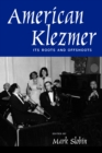 American Klezmer : Its Roots and Offshoots - eBook
