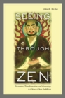 Seeing through Zen : Encounter, Transformation, and Genealogy in Chinese Chan Buddhism - eBook