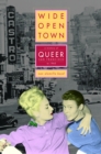 Wide-Open Town : A History of Queer San Francisco to 1965 - eBook