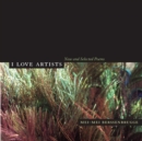 I Love Artists : New and Selected Poems - eBook