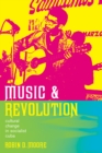 Music and Revolution : Cultural Change in Socialist Cuba - eBook