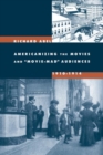 Americanizing the Movies and "Movie-Mad" Audiences, 1910-1914 - eBook