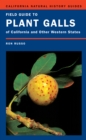 Field Guide to Plant Galls of California and Other Western States - eBook