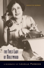 The First Lady of Hollywood : A Biography of Louella Parsons - eBook