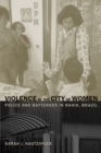 Violence in the City of Women : Police and Batterers in Bahia, Brazil - eBook