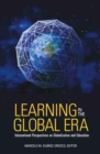 Learning in the Global Era : International Perspectives on Globalization and Education - eBook