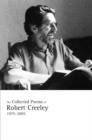 The Collected Poems of Robert Creeley, 1975-2005 - eBook