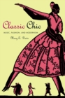 Classic Chic : Music, Fashion, and  Modernism - eBook