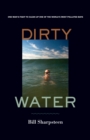 Dirty Water : One Man's Fight to Clean Up One of the World's Most Polluted Bays - eBook