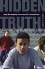 Hidden Truth : Young Men Navigating Lives In and Out of Juvenile Prison - eBook