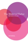 The Maternal Factor : Two Paths to Morality - eBook