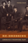 Re-Dressing America's Frontier Past - eBook