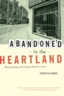 Abandoned in the Heartland : Work, Family, and Living in East St. Louis - eBook
